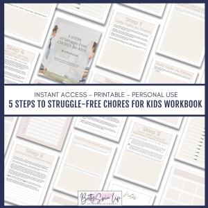 5 Steps to Struggle-Free Chores for Kids Workbook